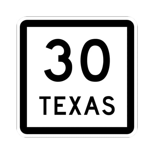 Texas 30 (Texas) (Road Sign) STICKER Vinyl Kiss-Cut Decal 2 Inch White - The Sticker Space