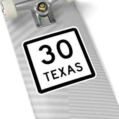 Texas 30 (Texas) (Road Sign) STICKER Vinyl Kiss-Cut Decal - The Sticker Space
