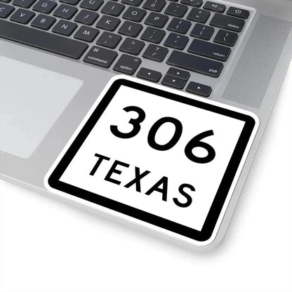 Texas 306 (Texas) (Road Sign) STICKER Vinyl Kiss-Cut Decal - The Sticker Space