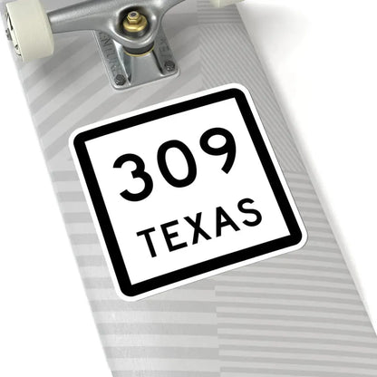 Texas 309 (Texas) (Road Sign) STICKER Vinyl Kiss-Cut Decal - The Sticker Space