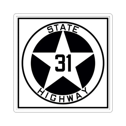 Texas 31 1917 (Texas) (Road Sign) STICKER Vinyl Kiss-Cut Decal 3 Inch White - The Sticker Space
