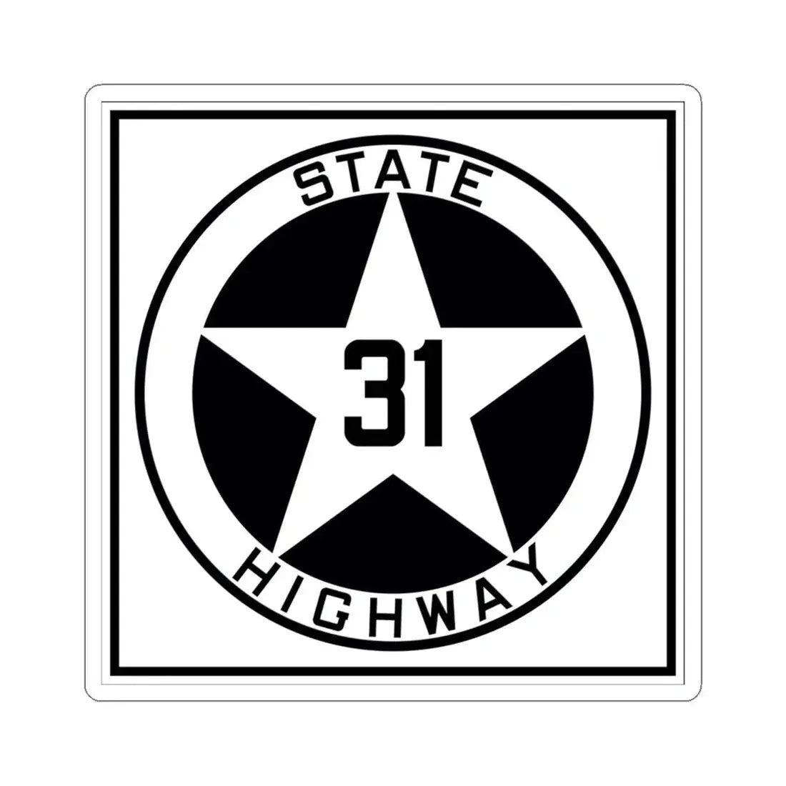 Texas 31 1917 (Texas) (Road Sign) STICKER Vinyl Kiss-Cut Decal 6 Inch White - The Sticker Space