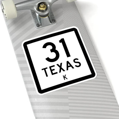 Texas 31-K (Texas) (Road Sign) STICKER Vinyl Kiss-Cut Decal - The Sticker Space