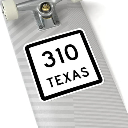Texas 310 (Texas) (Road Sign) STICKER Vinyl Kiss-Cut Decal - The Sticker Space