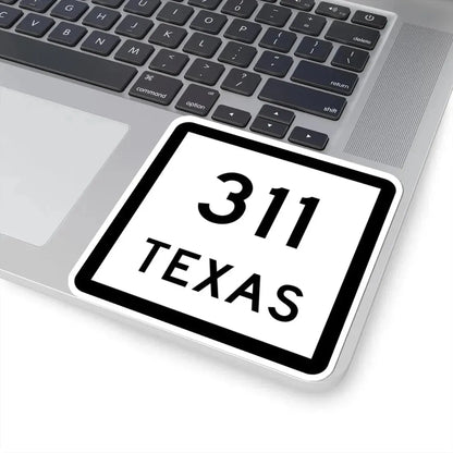 Texas 311 (Texas) (Road Sign) STICKER Vinyl Kiss-Cut Decal - The Sticker Space