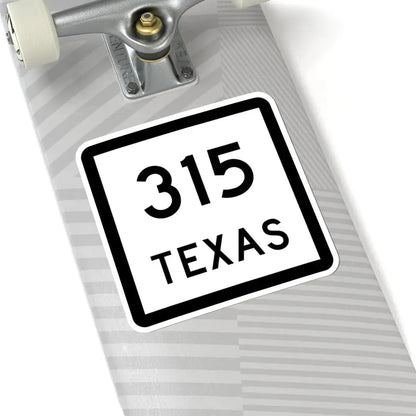 Texas 315 (Texas) (Road Sign) STICKER Vinyl Kiss-Cut Decal - The Sticker Space