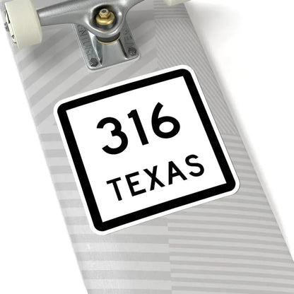 Texas 316 (Texas) (Road Sign) STICKER Vinyl Kiss-Cut Decal - The Sticker Space