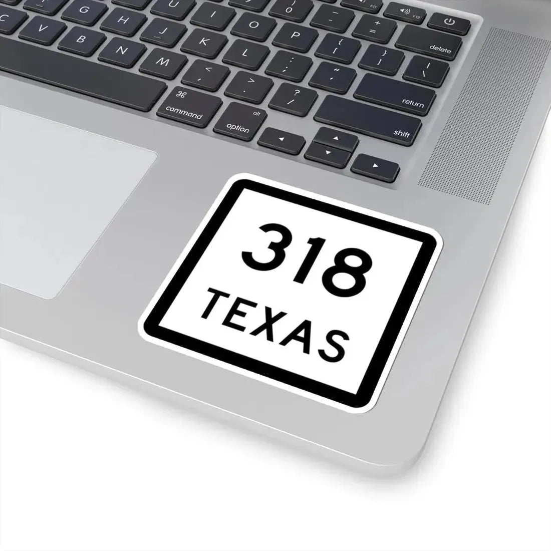 Texas 318 (Texas) (Road Sign) STICKER Vinyl Kiss-Cut Decal - The Sticker Space