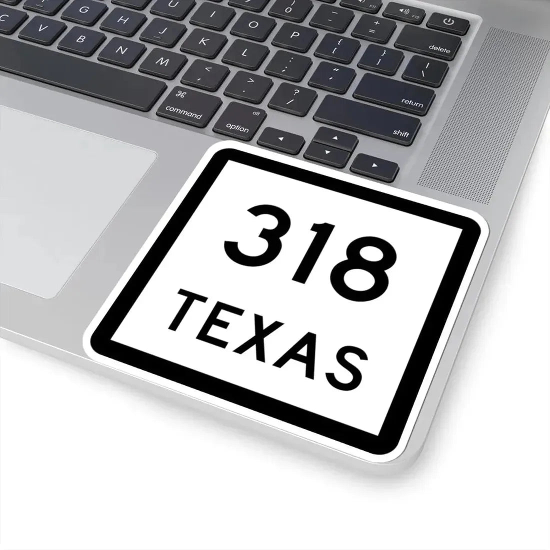 Texas 318 (Texas) (Road Sign) STICKER Vinyl Kiss-Cut Decal - The Sticker Space