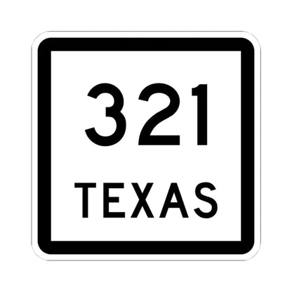 Texas 321 (Texas) (Road Sign) STICKER Vinyl Kiss-Cut Decal 4 Inch White - The Sticker Space