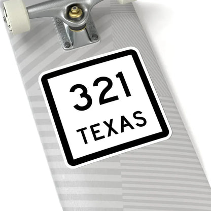 Texas 321 (Texas) (Road Sign) STICKER Vinyl Kiss-Cut Decal - The Sticker Space