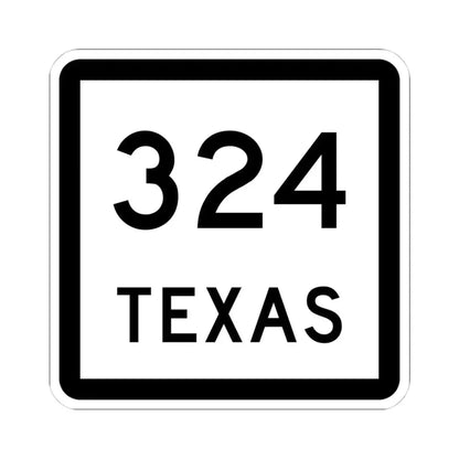 Texas 324 (Texas) (Road Sign) STICKER Vinyl Kiss-Cut Decal 4 Inch White - The Sticker Space