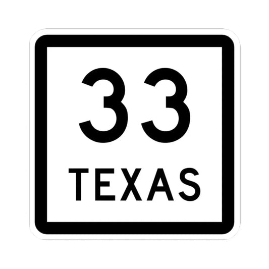 Texas 33 (Texas) (Road Sign) STICKER Vinyl Kiss-Cut Decal 2 Inch White - The Sticker Space