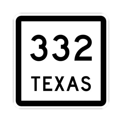 Texas 332 (Texas) (Road Sign) STICKER Vinyl Kiss-Cut Decal 2 Inch White - The Sticker Space