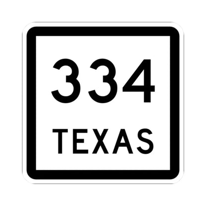 Texas 334 (Texas) (Road Sign) STICKER Vinyl Kiss-Cut Decal 2 Inch White - The Sticker Space