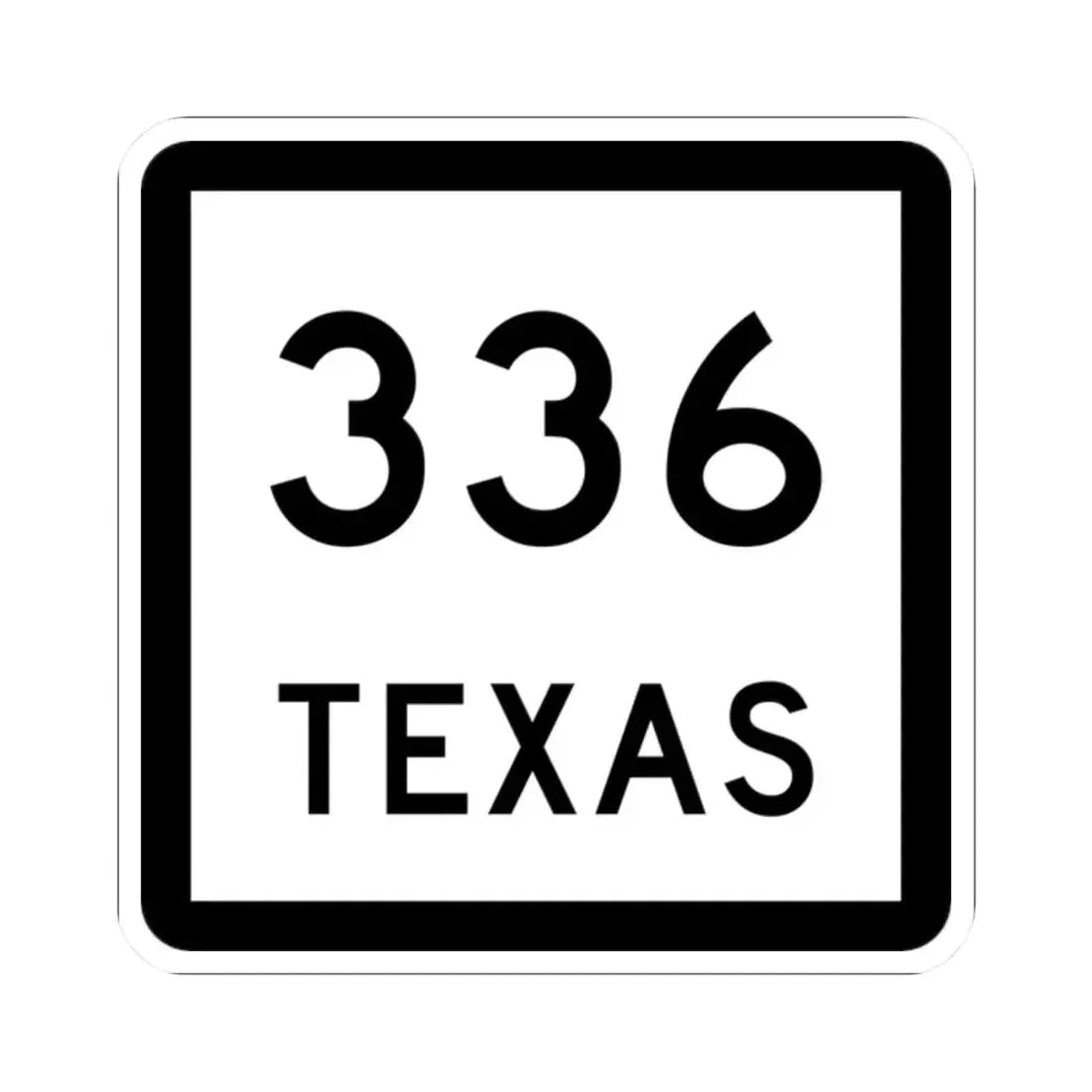 Texas 336 (Texas) (Road Sign) STICKER Vinyl Kiss-Cut Decal 2 Inch White - The Sticker Space