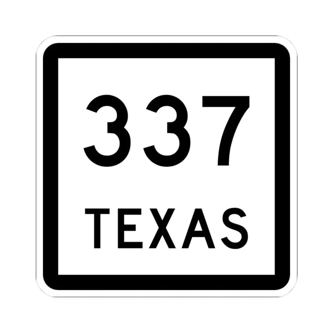 Texas 337 (Texas) (Road Sign) STICKER Vinyl Kiss-Cut Decal 3 Inch White - The Sticker Space
