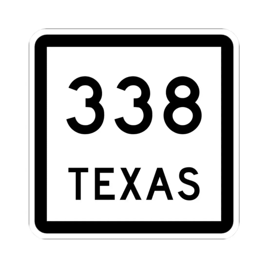 Texas 338 (Texas) (Road Sign) STICKER Vinyl Kiss-Cut Decal 2 Inch White - The Sticker Space