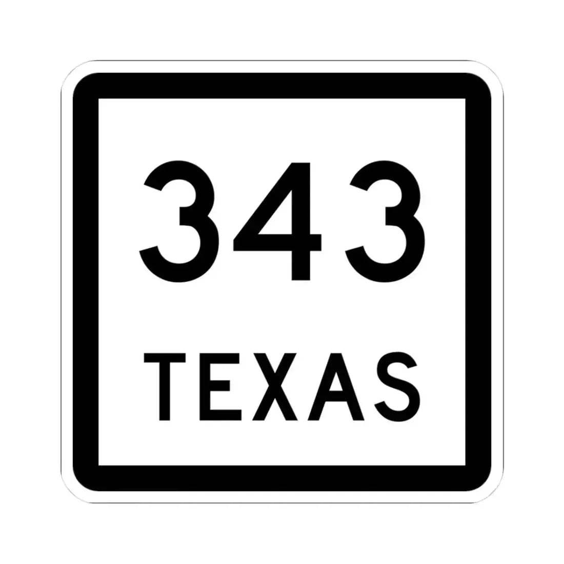 Texas 343 (Texas) (Road Sign) STICKER Vinyl Kiss-Cut Decal 3 Inch White - The Sticker Space