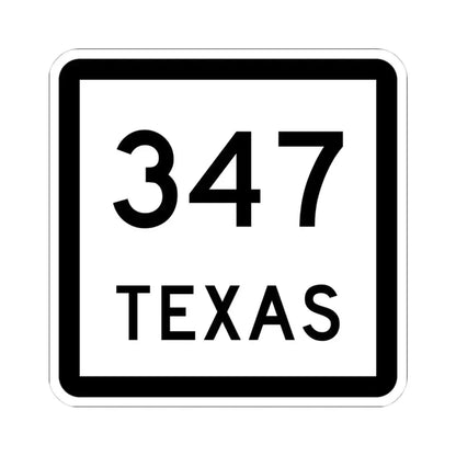 Texas 347 (Texas) (Road Sign) STICKER Vinyl Kiss-Cut Decal - The Sticker Space