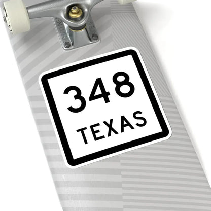 Texas 348 (Texas) (Road Sign) STICKER Vinyl Kiss-Cut Decal - The Sticker Space