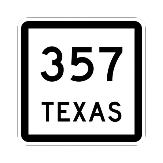 Texas 357 (Texas) (Road Sign) STICKER Vinyl Kiss-Cut Decal 2 Inch White - The Sticker Space
