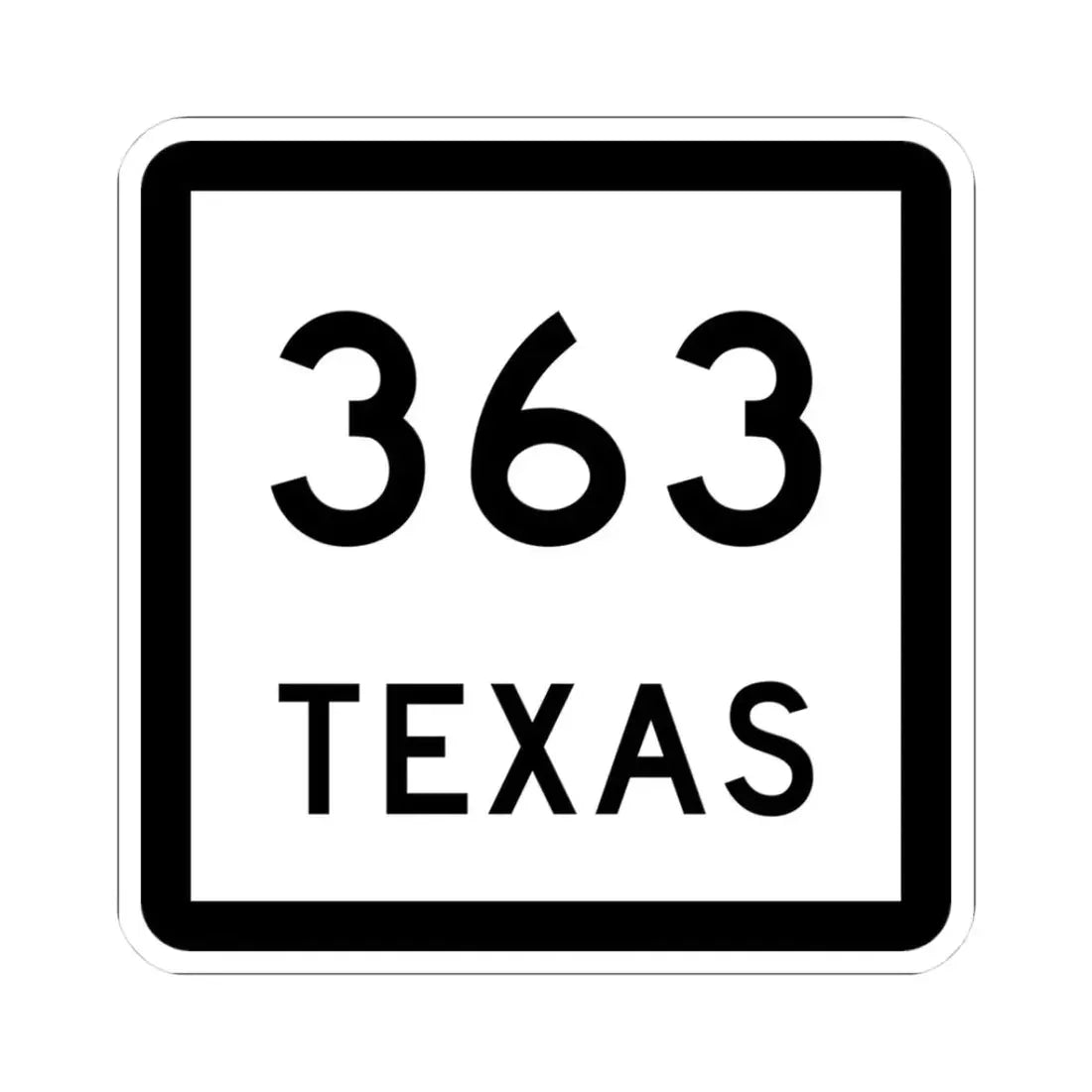 Texas 363 (Texas) (Road Sign) STICKER Vinyl Kiss-Cut Decal 3 Inch White - The Sticker Space