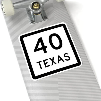 Texas 40 (Texas) (Road Sign) STICKER Vinyl Kiss-Cut Decal - The Sticker Space