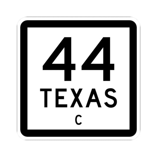 Texas 44-C (Texas) (Road Sign) STICKER Vinyl Kiss-Cut Decal 2 Inch White - The Sticker Space