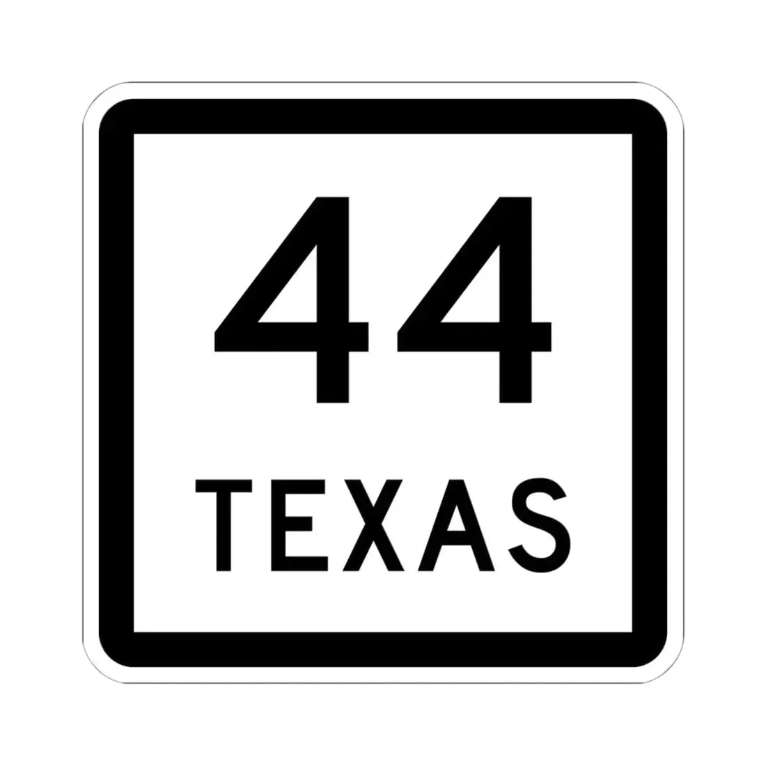 Texas 44 (Texas) (Road Sign) STICKER Vinyl Kiss-Cut Decal 6 Inch White - The Sticker Space