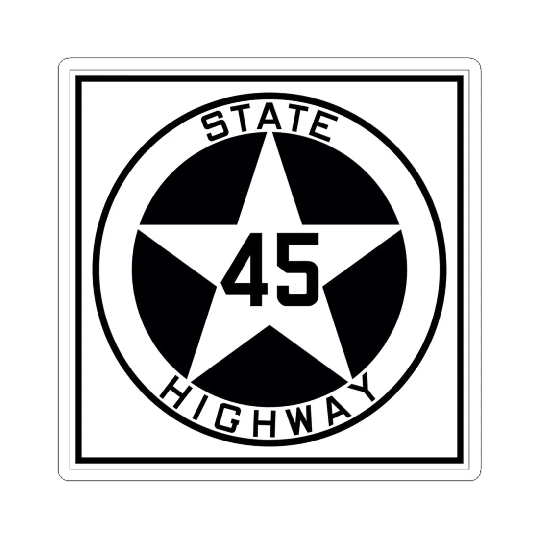 Texas 45 1917 (Texas) (Road Sign) STICKER Vinyl Kiss-Cut Decal 4 Inch White - The Sticker Space