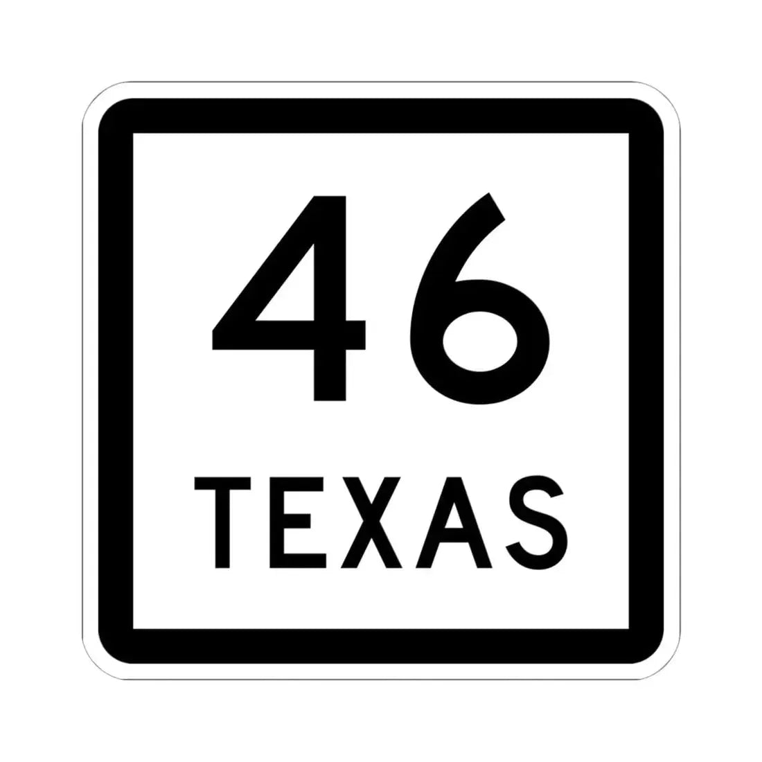Texas 46 (Texas) (Road Sign) STICKER Vinyl Kiss-Cut Decal 6 Inch White - The Sticker Space