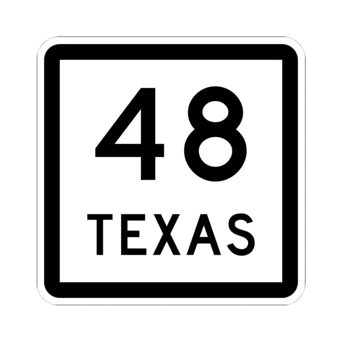 Texas 48 (Texas) (Road Sign) STICKER Vinyl Kiss-Cut Decal 4 Inch White - The Sticker Space