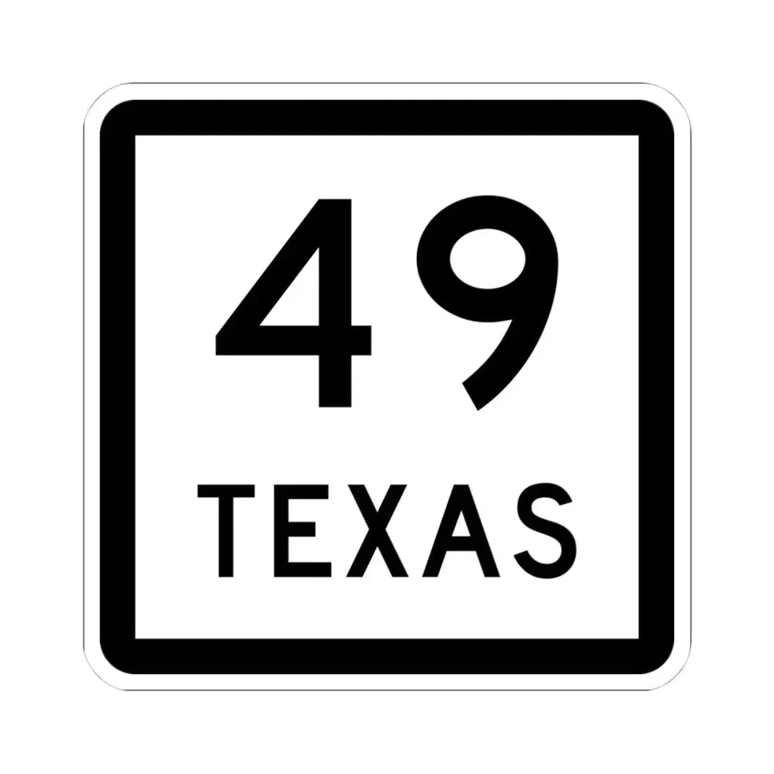 Texas 49 (Texas) (Road Sign) STICKER Vinyl Kiss-Cut Decal 4 Inch White - The Sticker Space
