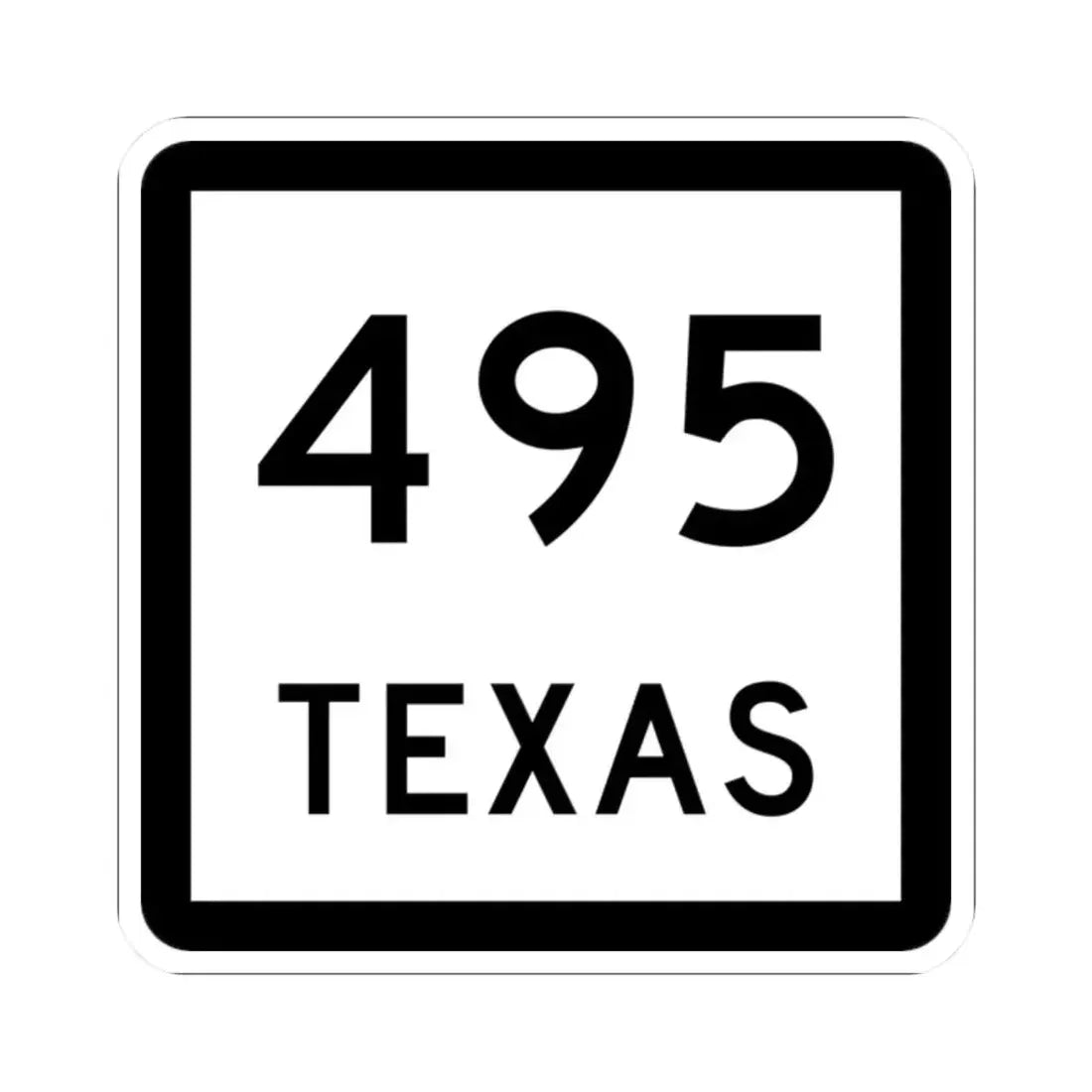 Texas 495 (Texas) (Road Sign) STICKER Vinyl Kiss-Cut Decal 2 Inch White - The Sticker Space