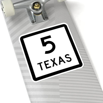 Texas 5 (Texas) (Road Sign) STICKER Vinyl Kiss-Cut Decal - The Sticker Space