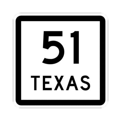 Texas 51 (Texas) (Road Sign) STICKER Vinyl Kiss-Cut Decal 2 Inch White - The Sticker Space