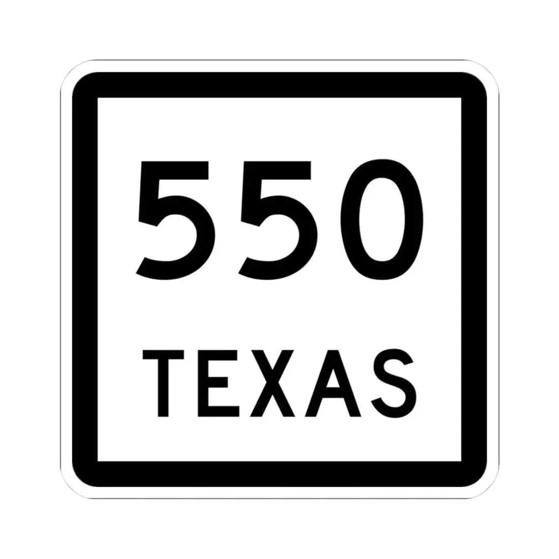 Texas 550 (Texas) (Road Sign) STICKER Vinyl Kiss-Cut Decal 3 Inch White - The Sticker Space