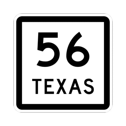 Texas 56 (Texas) (Road Sign) STICKER Vinyl Kiss-Cut Decal 3 Inch White - The Sticker Space