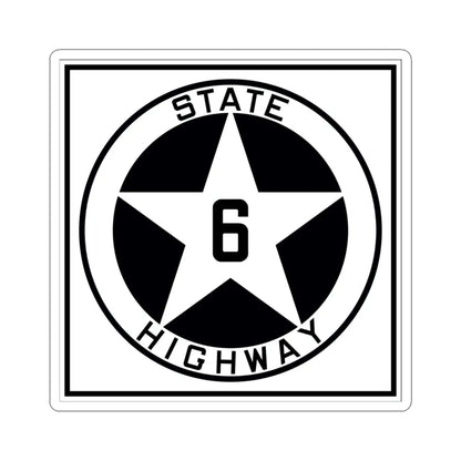 Texas 6 1917 (Texas) (Road Sign) STICKER Vinyl Kiss-Cut Decal 6 Inch White - The Sticker Space