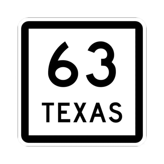 Texas 63 (Texas) (Road Sign) STICKER Vinyl Kiss-Cut Decal 2 Inch White - The Sticker Space