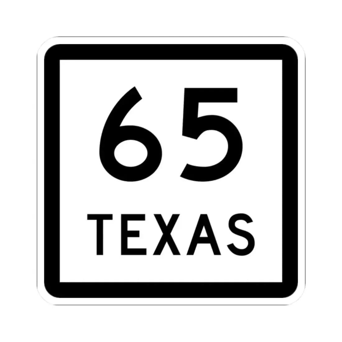 Texas 65 (Texas) (Road Sign) STICKER Vinyl Kiss-Cut Decal 2 Inch White - The Sticker Space