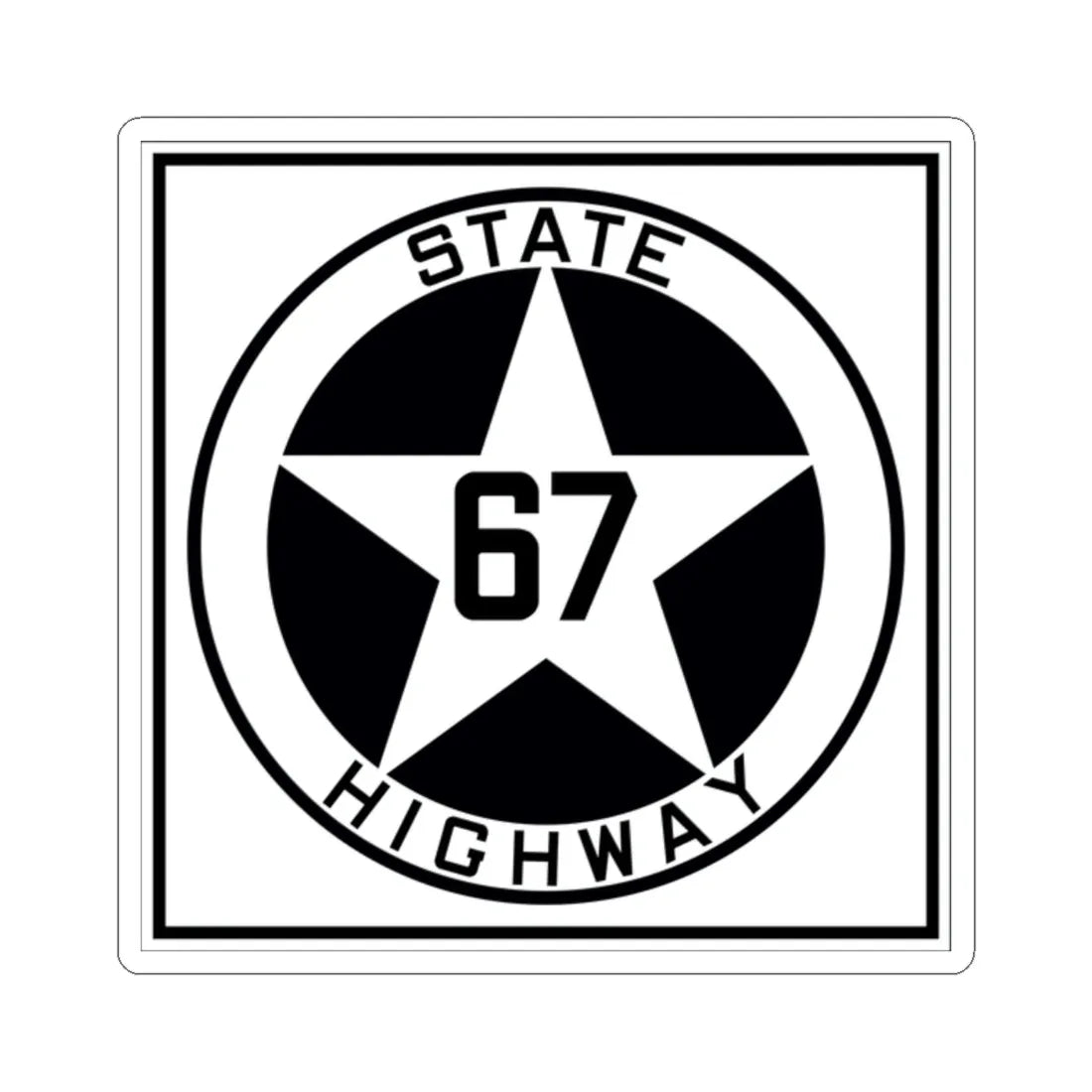 Texas 67 1917 (Texas) (Road Sign) STICKER Vinyl Kiss-Cut Decal 2 Inch White - The Sticker Space