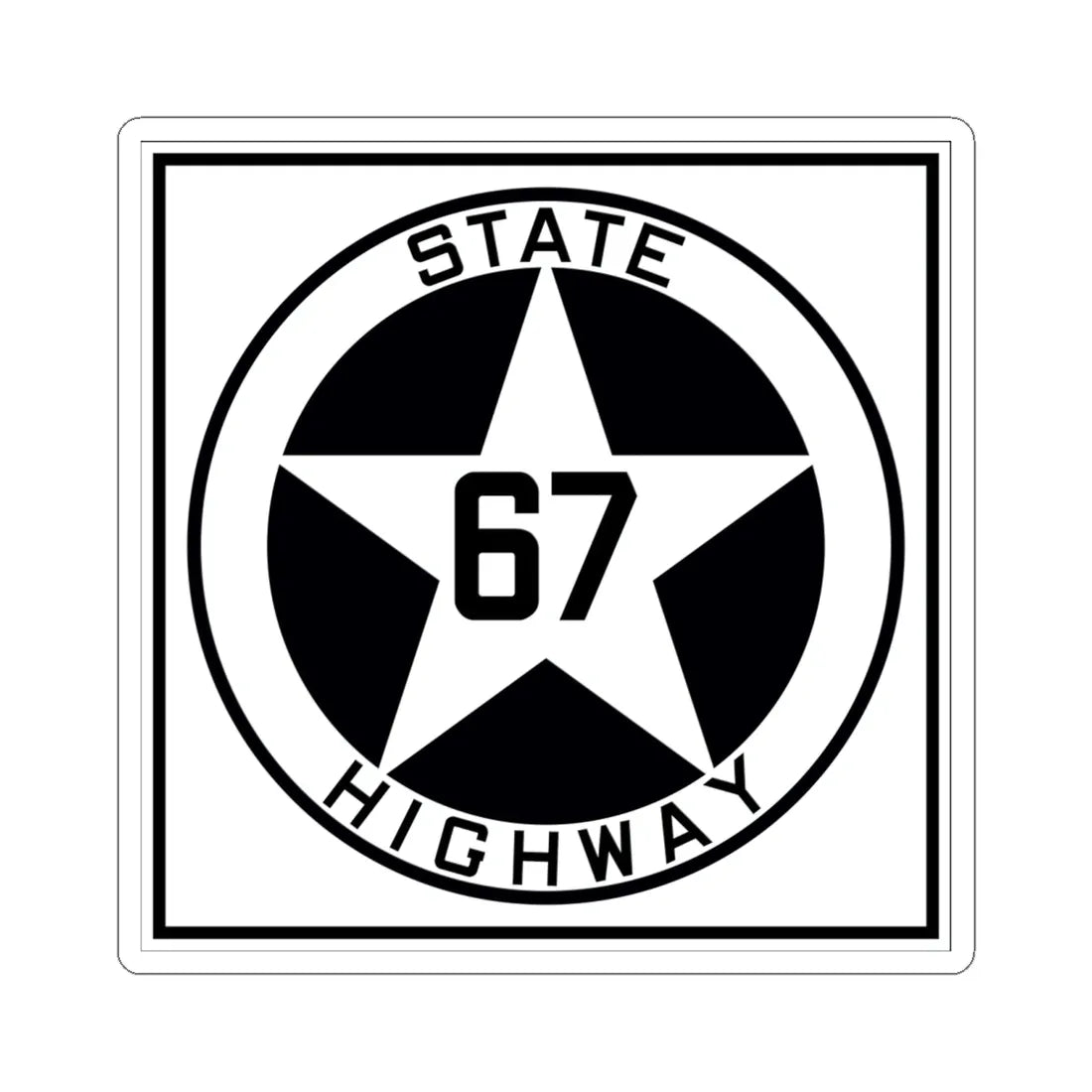 Texas 67 1917 (Texas) (Road Sign) STICKER Vinyl Kiss-Cut Decal 6 Inch White - The Sticker Space