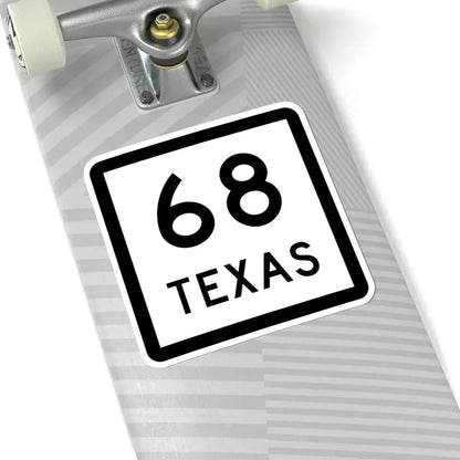 Texas 68 (Texas) (Road Sign) STICKER Vinyl Kiss-Cut Decal - The Sticker Space