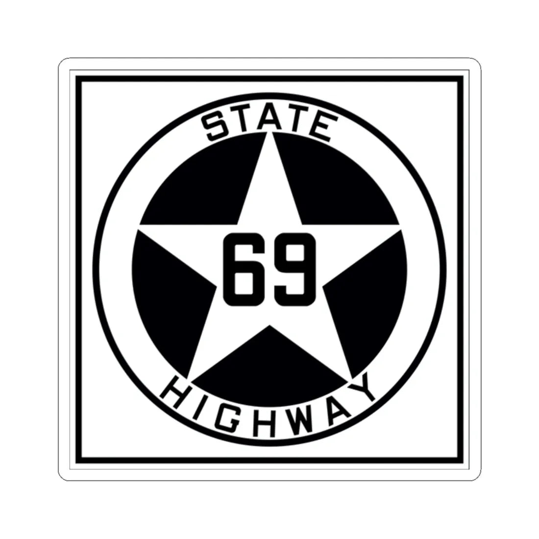 Texas 69 1917 (Texas) (Road Sign) STICKER Vinyl Kiss-Cut Decal 2 Inch White - The Sticker Space