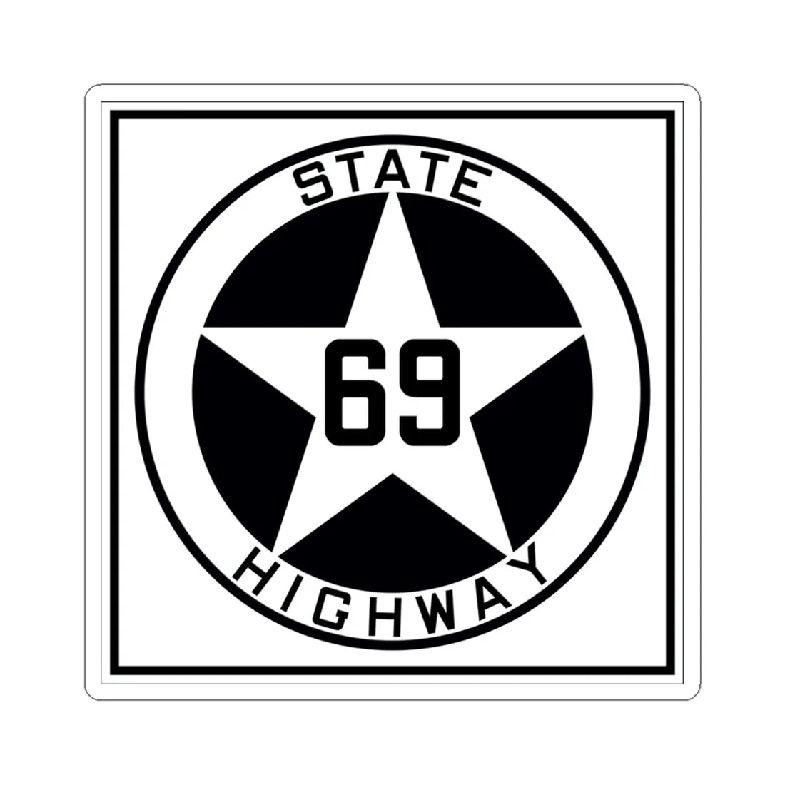 Texas 69 1917 (Texas) (Road Sign) STICKER Vinyl Kiss-Cut Decal 4 Inch White - The Sticker Space