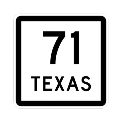 Texas 71 (Texas) (Road Sign) STICKER Vinyl Kiss-Cut Decal 2 Inch White - The Sticker Space