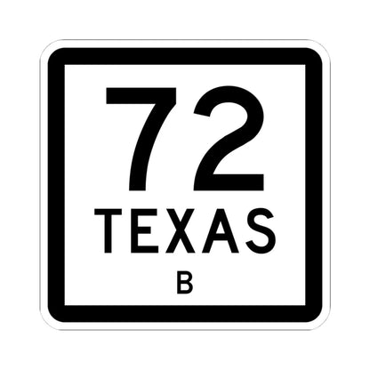 Texas 72-B (Texas) (Road Sign) STICKER Vinyl Kiss-Cut Decal 4 Inch White - The Sticker Space