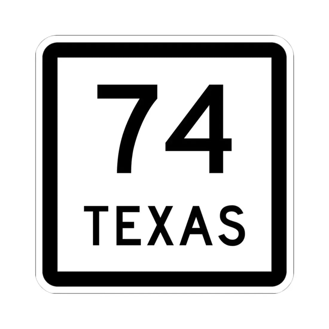 Texas 74 (Texas) (Road Sign) STICKER Vinyl Kiss-Cut Decal 4 Inch White - The Sticker Space